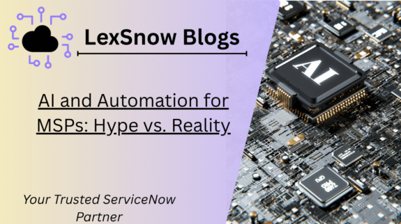AI and Automation for MSPs: Hype vs. Reality