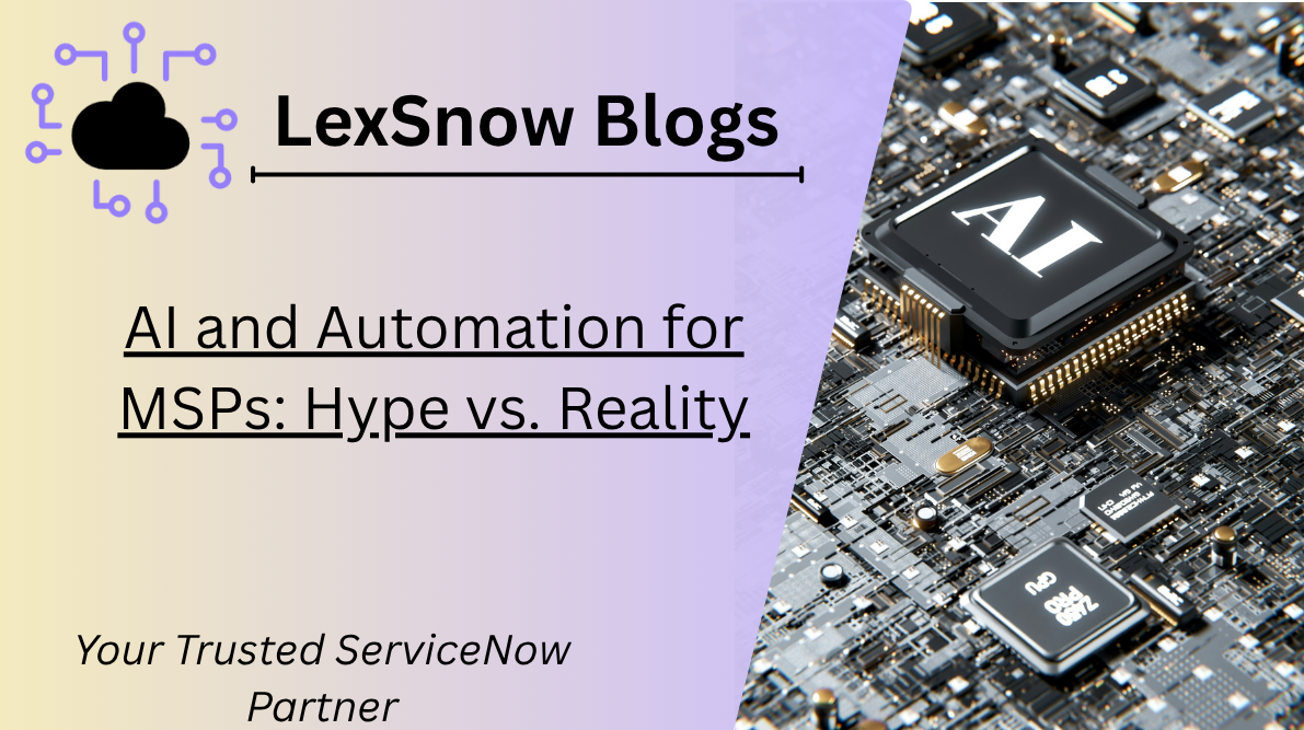 AI and Automation for MSPs: Hype vs. Reality