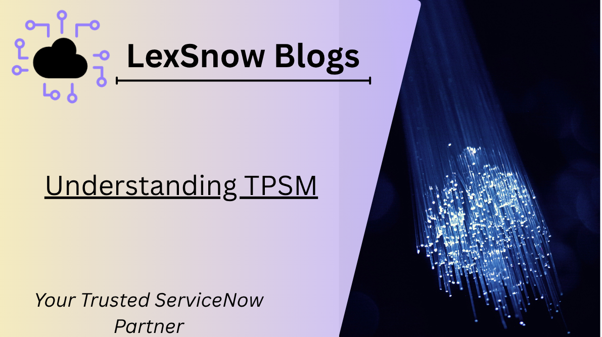 Understanding TPSM: Revolutionizing Technology Service Management
